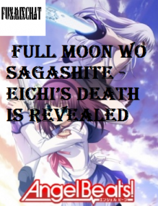 Full Moon Wo Sagashite - Anime Girl Crying Eichi’s Death