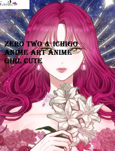 Zero Two & Ichigo Anime Art Anime Girl Cute